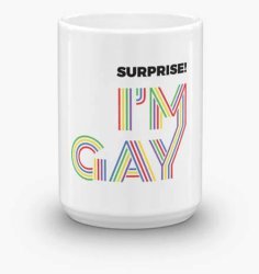 Surprise! I'm gay!  Not a surprise  JPP Meme Template