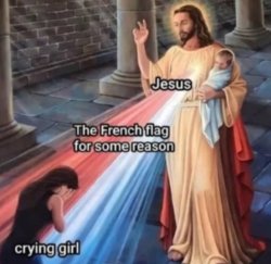 Jesus makes a woman French (worst punishment ever) Meme Template