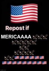 Repost if MERICAAA RAHHH Meme Template