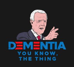 DEMENTIA JOE BIDEN Meme Template