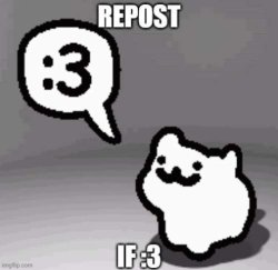 repost if :3 Meme Template