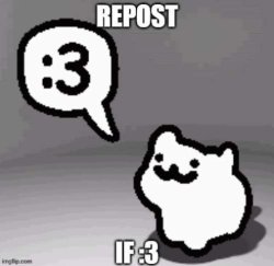 Repost if :3 Meme Template