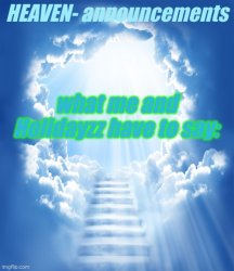 HEAVEN- official announcement template Meme Template