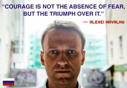 Alexei Navalny Quote Courage Is Not The Absence Of Fear Meme Meme Template