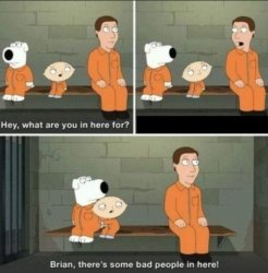 Family Guy - There's some bad people in here Meme Template