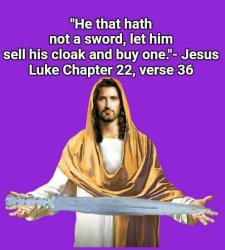 Luke 22 verse 6 quote Jesus sword Meme Template