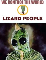 Lizard people control the world Reptillions Meme Template