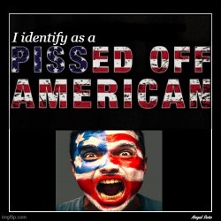 I identify as a pissed off american Meme Template