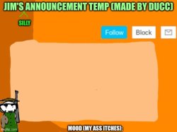 Jim's silly announcement temp Meme Template