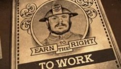 Earn the right to work (still image) Meme Template