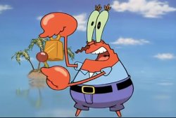 Mr. Krabs Give it up Day 23 Meme Template