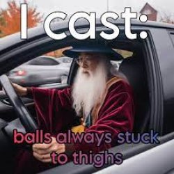 I cast balls always stuck to thighs Meme Template