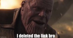 I deleted the link bro Meme Template