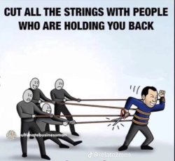Cut the strings with people holding you back Meme Template