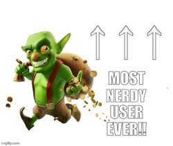 Most Nerdy User Ever!! Meme Template
