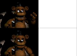 Freddy u serious? Meme Template