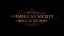 The American Society of Magical Negros Meme Template