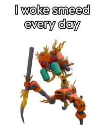 I woke smeed every day Meme Template