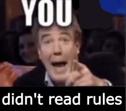 You didn't read rules Meme Template