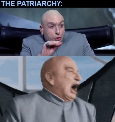 The Patriarchy Meme Template