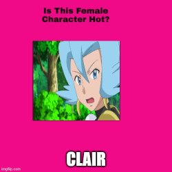 is clair hot Meme Template