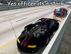 yes officer,its a stock Meme Template