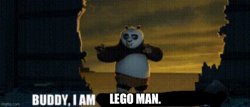 Buddy, I am Lego Man. Meme Template