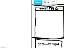 getawax.mp4 x ??? announcement template Meme Template