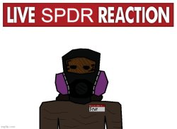 live spdr reaction Meme Template