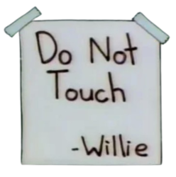 Do Not Touch - Willie Simpsons Sign Meme Template
