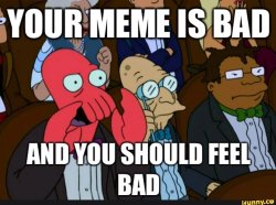 bad meme Meme Template