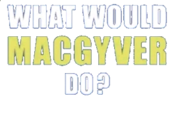 ¿Que hubiera hecho Mcgyver? Meme Template