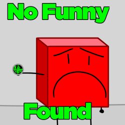 No funny found Meme Template
