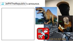 Jeff4TheRepublic announcment Meme Template