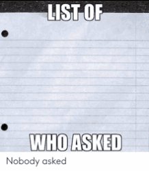 a list of who asked Meme Template