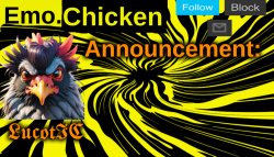 LucotIC's "Emo Chicken" announcement template Meme Template