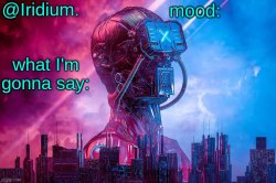 Iridium. announcement template (by JPSpinosaurus) Meme Template