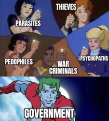 captain planet government parasite thieves psychopaths war crime Meme Template
