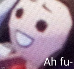 Ah fu- Meme Template