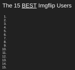 The 15  best Imgflip Users Meme Template