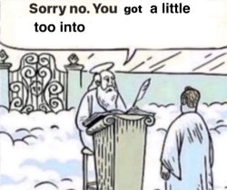 You got a little too into X Meme Template