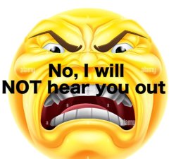 No I will not hear u out Meme Template