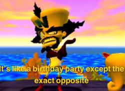 It's like a bday party Meme Template