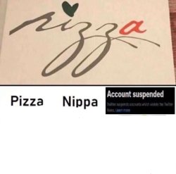 Pizza nippa account suspended Meme Template