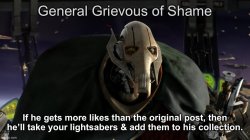General Grievous of Shame Meme Template