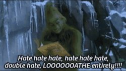 the Grinch,I hate you Meme Template