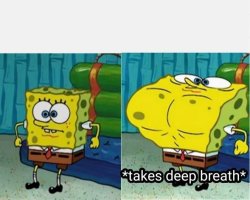Spongebob takes deep breath Meme Template