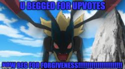 u begged for upvotes! Meme Template