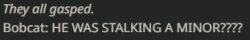 HE WAS STALKING A MINOR?????? Meme Template