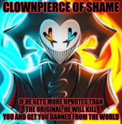 Clown pierce of shame Meme Template